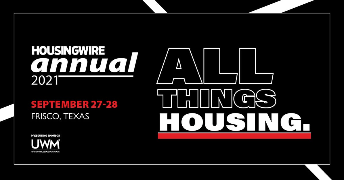 Secure your seat at HousingWire Annual 2021 World Investment